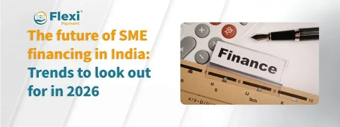 <u><b>The future of SME financing in India: Trends to look out for in 2026 </b></u> 2 Future of SME Financing in India