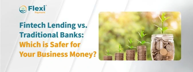 <u><b>Fintech Lending vs. Traditional Banks: Which is Safer for Your Business Money?</b></u> 2 Fintech Lending vs. Traditional Banks
